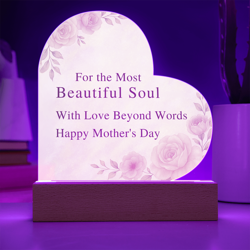 For the Most Beautiful Soul- Acrylid Heart Plaque