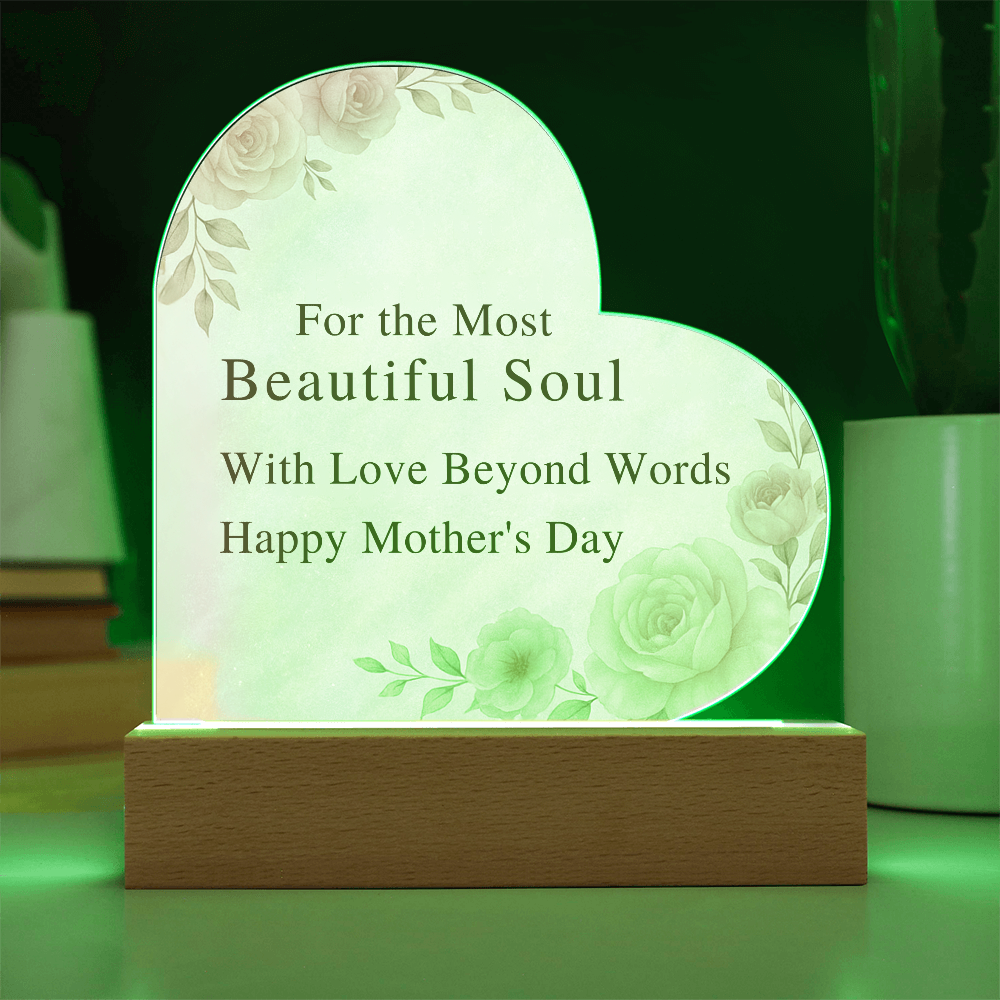 For the Most Beautiful Soul- Acrylid Heart Plaque