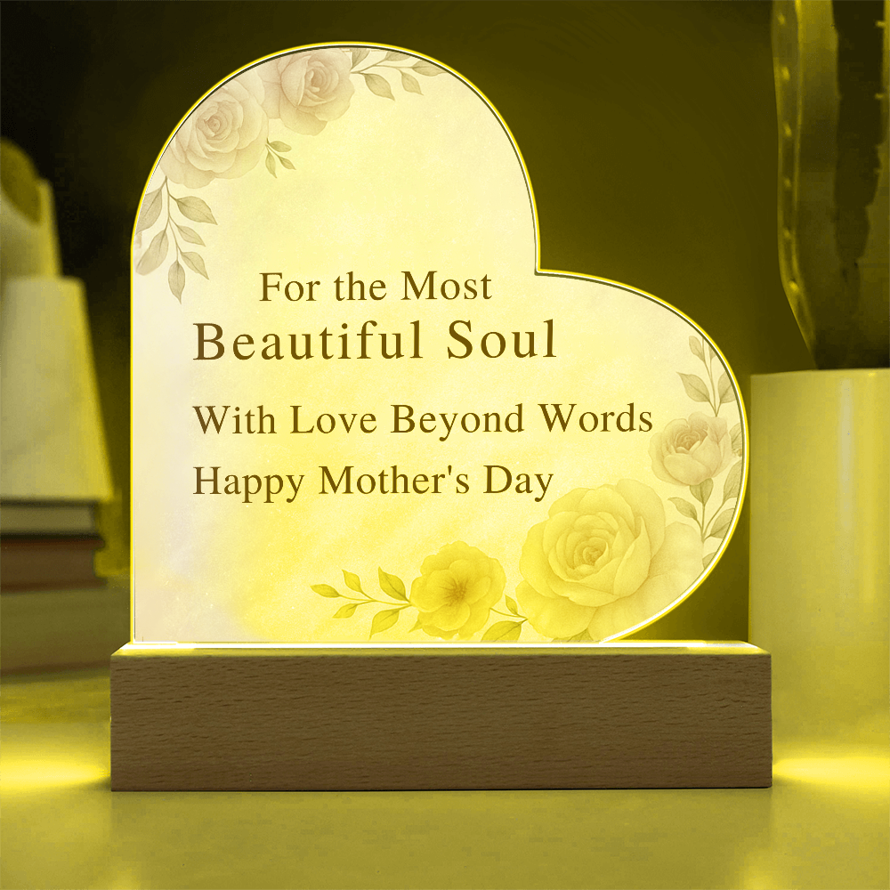 For the Most Beautiful Soul- Acrylid Heart Plaque