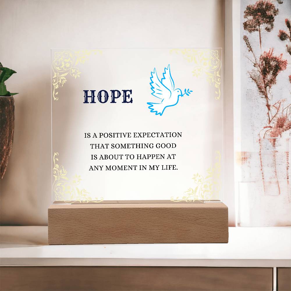 Hope, Something Good, Acrylic Square Plaque