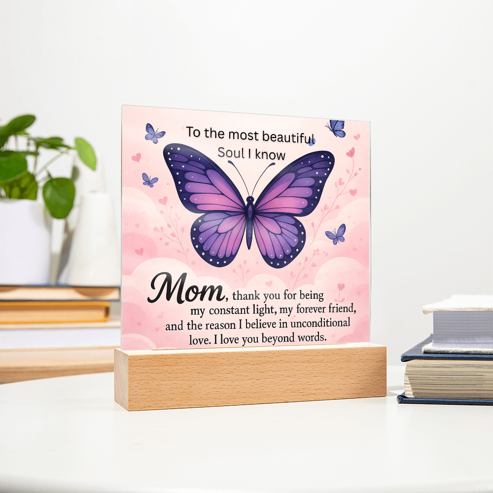 Mom - The most beautiful soul I know - Acrylic square plaque