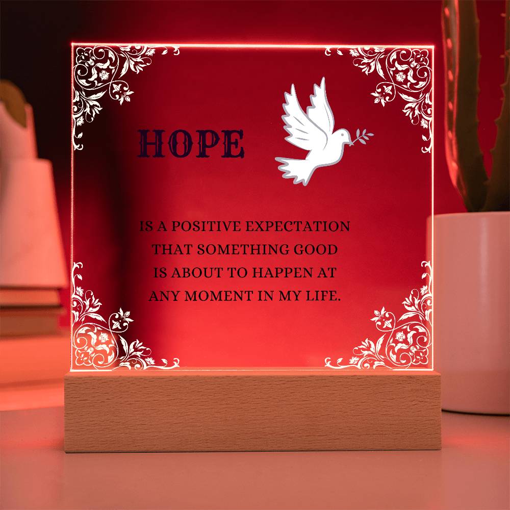 Hope, Something Good, Acrylic Square Plaque