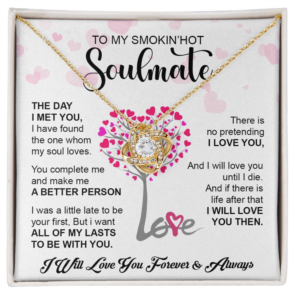 My Smokin Hot Soulmate | The Day I Met You - Love Knot Necklace