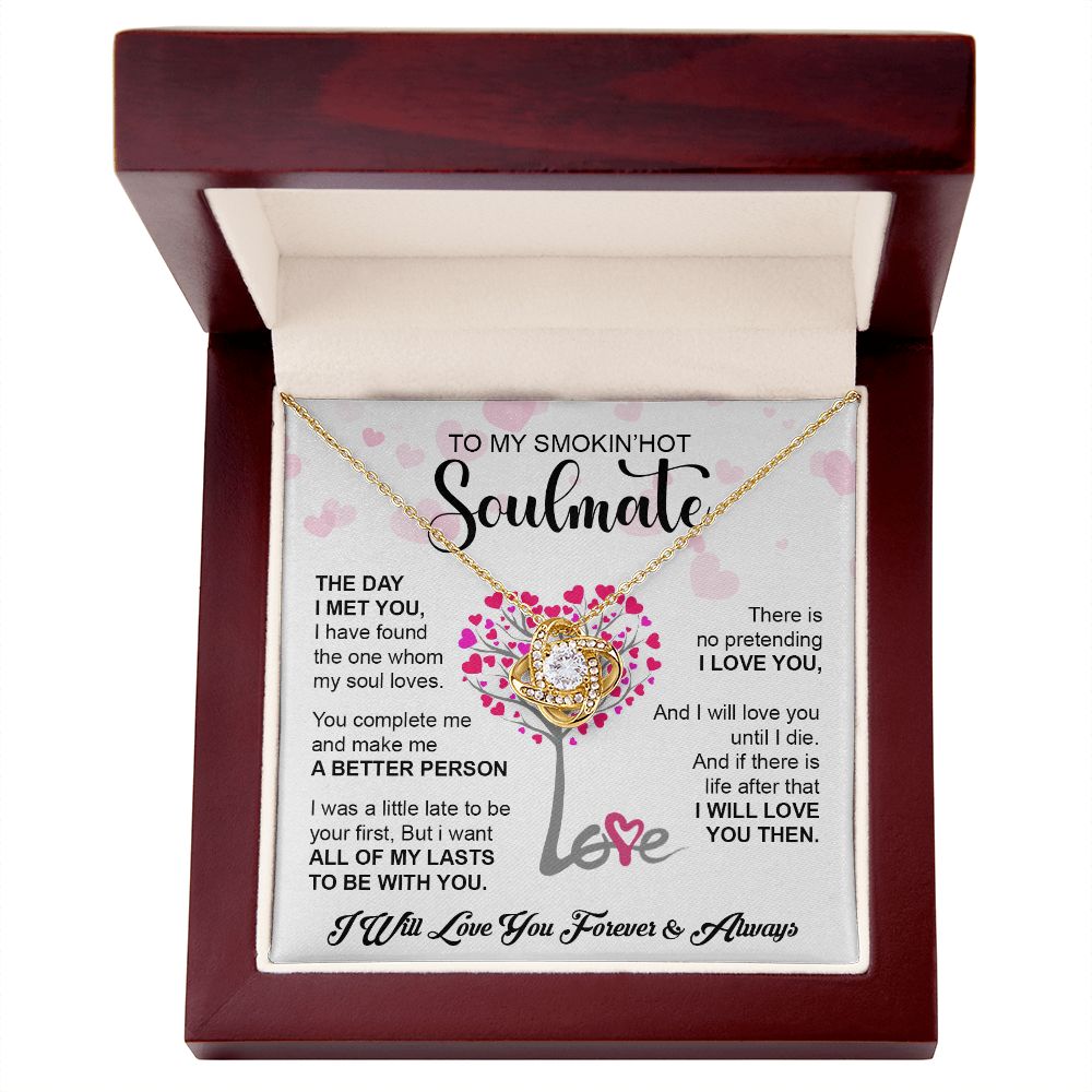 My Smokin Hot Soulmate | The Day I Met You - Love Knot Necklace